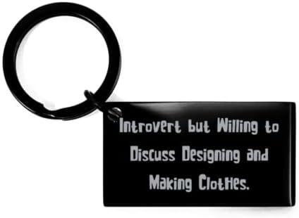 Introvertit, dar dispus să discute despre proiectarea și. Cheie de chei, proiectarea și realizarea hainelor, cadouri perfecte