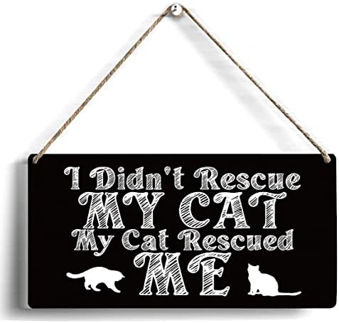 Nu mi -am salvat pisica Pisica mea mi -a salvat semnul de lemn 6 x 12 pisici pentru mamă cadouri din lemn Placă suspendată